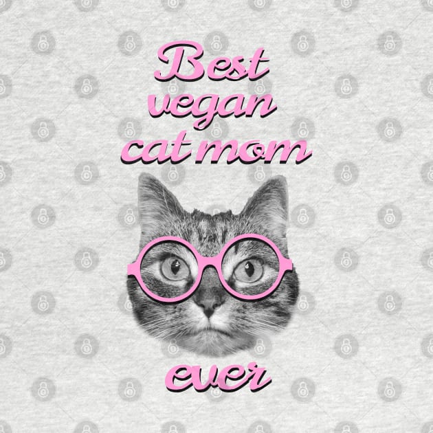 Best vegan cat mom ever by Purrfect